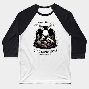 The Killer Rabbit Of Caerbannog Baseball T-Shirt